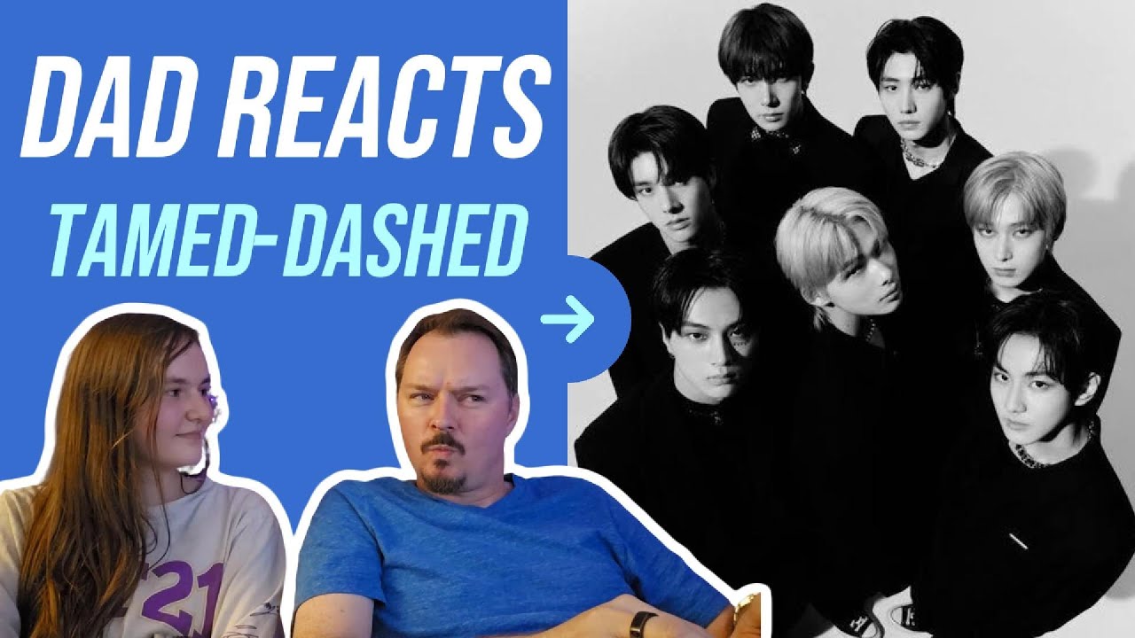 Dad Reacts to ENHYPEN - Tamed-Dashed!