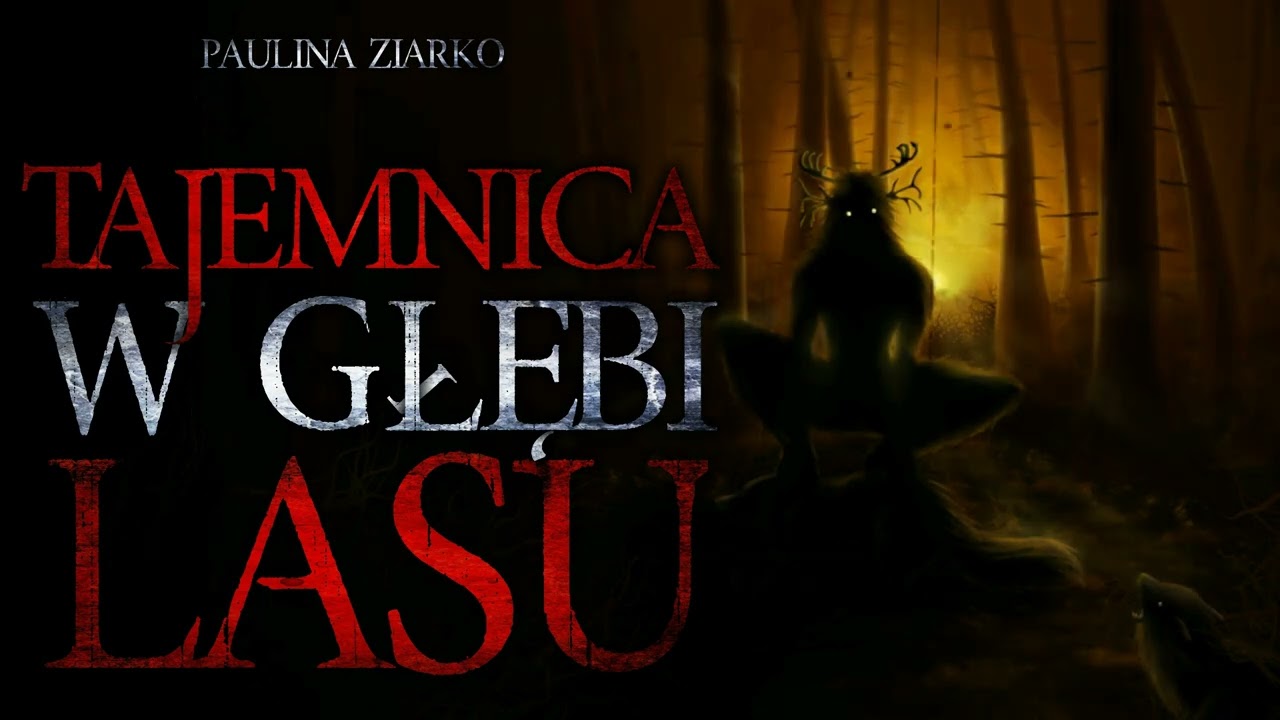 Tajemnica w głębi lasu - CreepyPasta [CreepyWyzwanie IX]