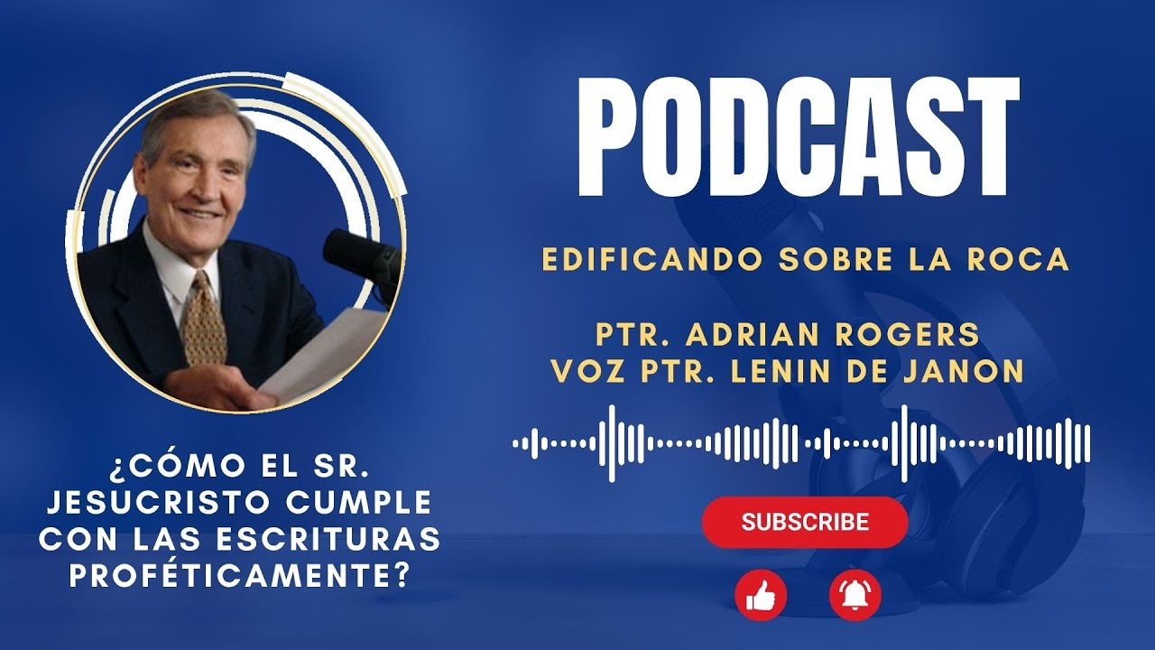 🌎 Edificando sobre la roca 1, ¿Cómo el Sr. Jesucristo cumple con las escrituras proféticamente?