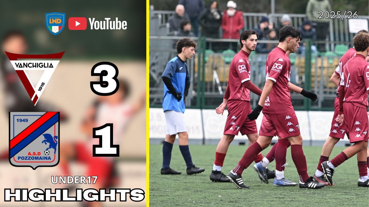 Vanchiglia vs Pozzomaina | Under 17 | Highlights