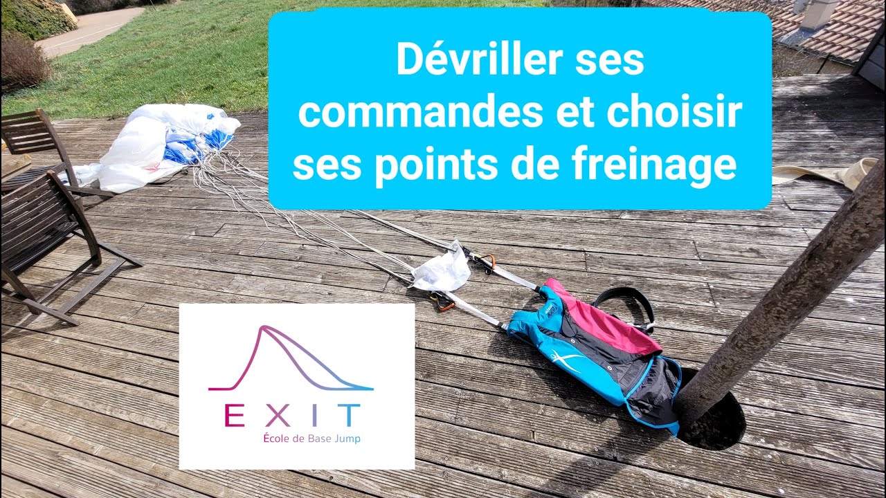 Dévriller ses commandes et choisir ses points de freinage en BASE Jump - TUTO