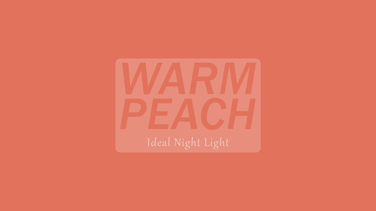 IDEAL NIGHT LIGHT: TERRACOTTA BACKGROUND (10h/4K) 🔇 | ПРАВИЛЬНЫЙ НОЧНИК: ТЕПЛЫЙ ПЕРСИК