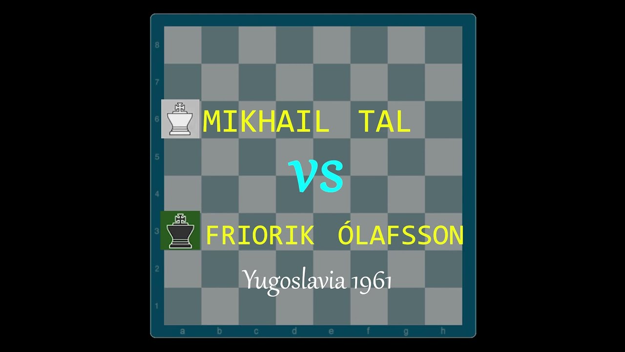 Mikhail Tal vs Friorik Ólafsson, Yugoslavia 1961