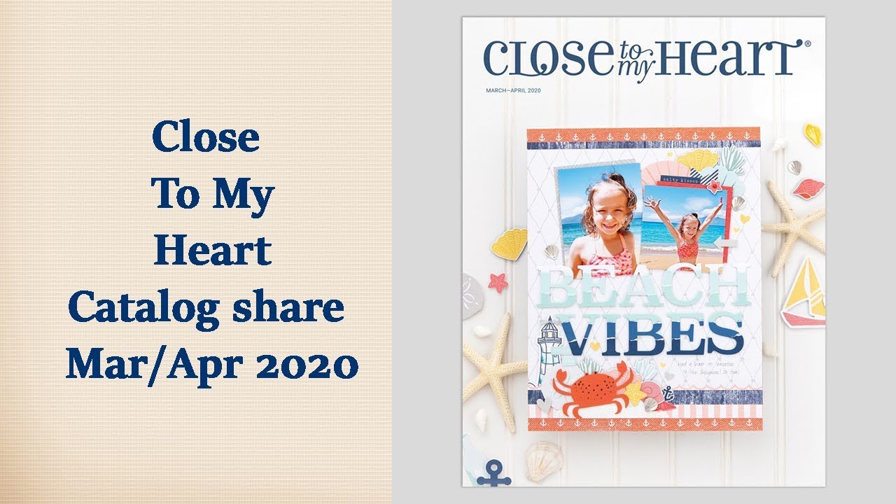 CTMH Catalog share March/April 2020 / Close to my Heart