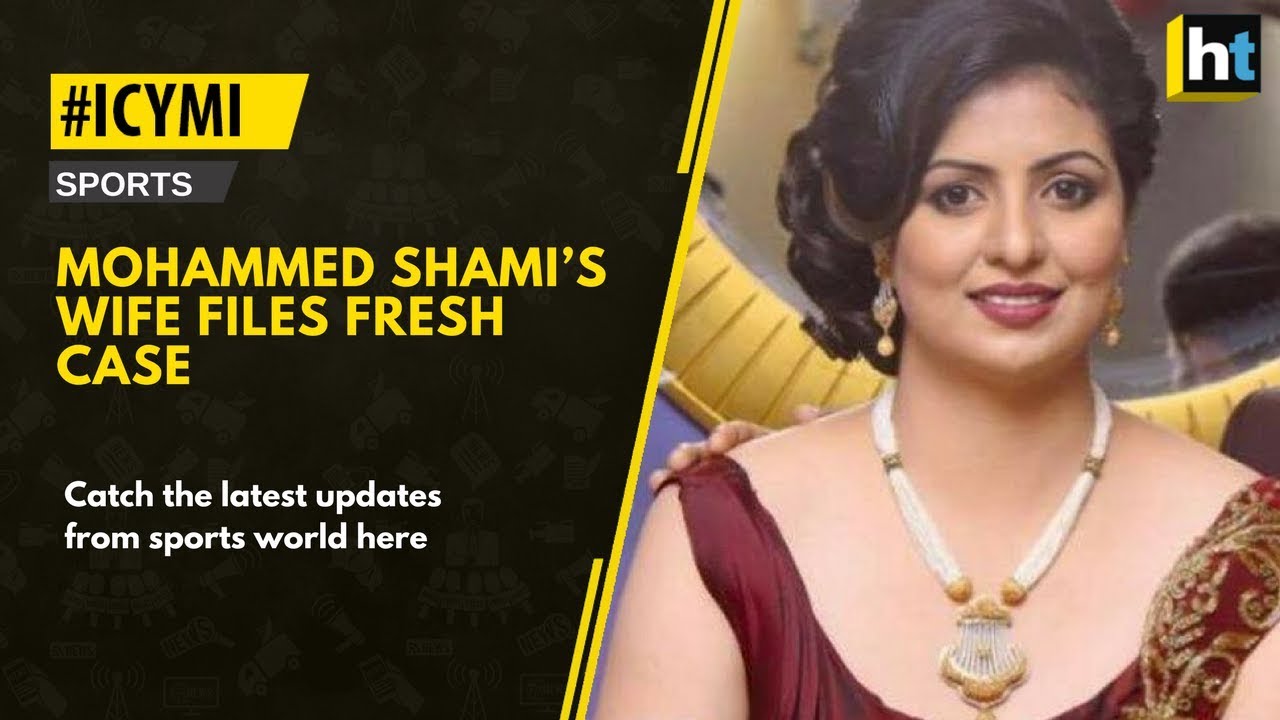 #ICYMI: With IPL in full flow, Shami&rsquo;s wife files fresh case