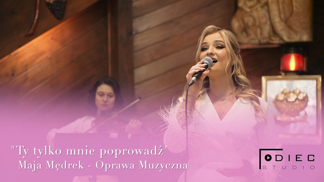 „Ty tylko mnie poprowadź” - Maja Mędrek Oprawa Muzyczna