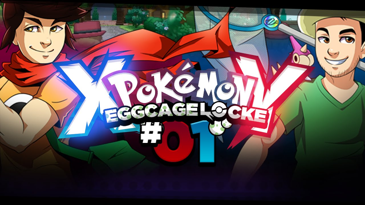 Pokemon XY  Egglocke Cagelocke w/ MunchingOrange and aDrive - EP01 - 