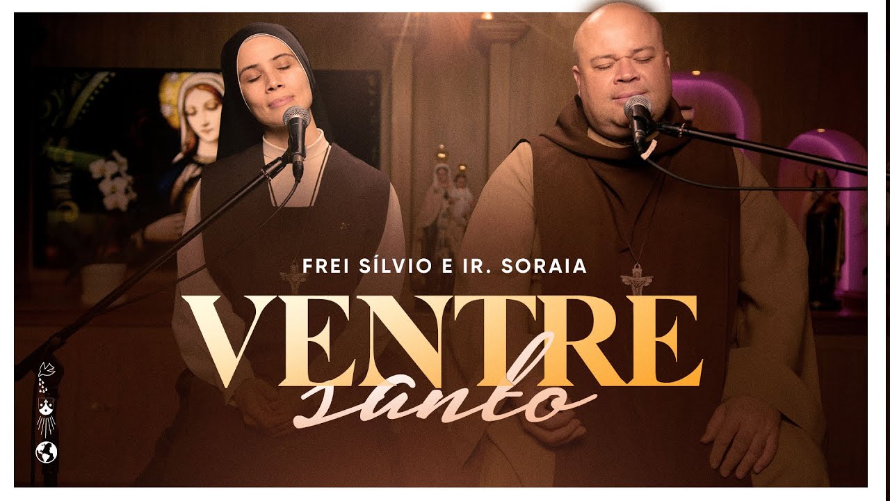 Ventre Santo | Frei Silvio e Ir  Soraia