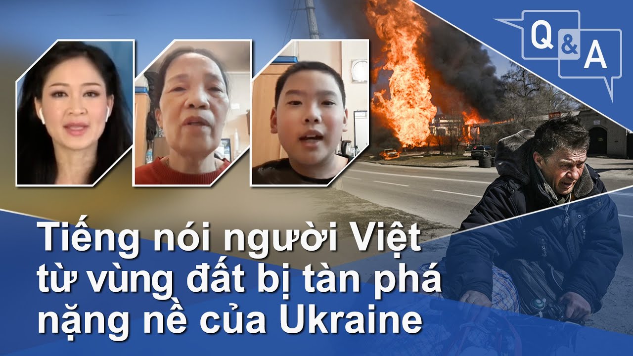 Tiếng nói người Việt từ vùng đất bị tàn phá nặng nề của Ukraine | VOA
