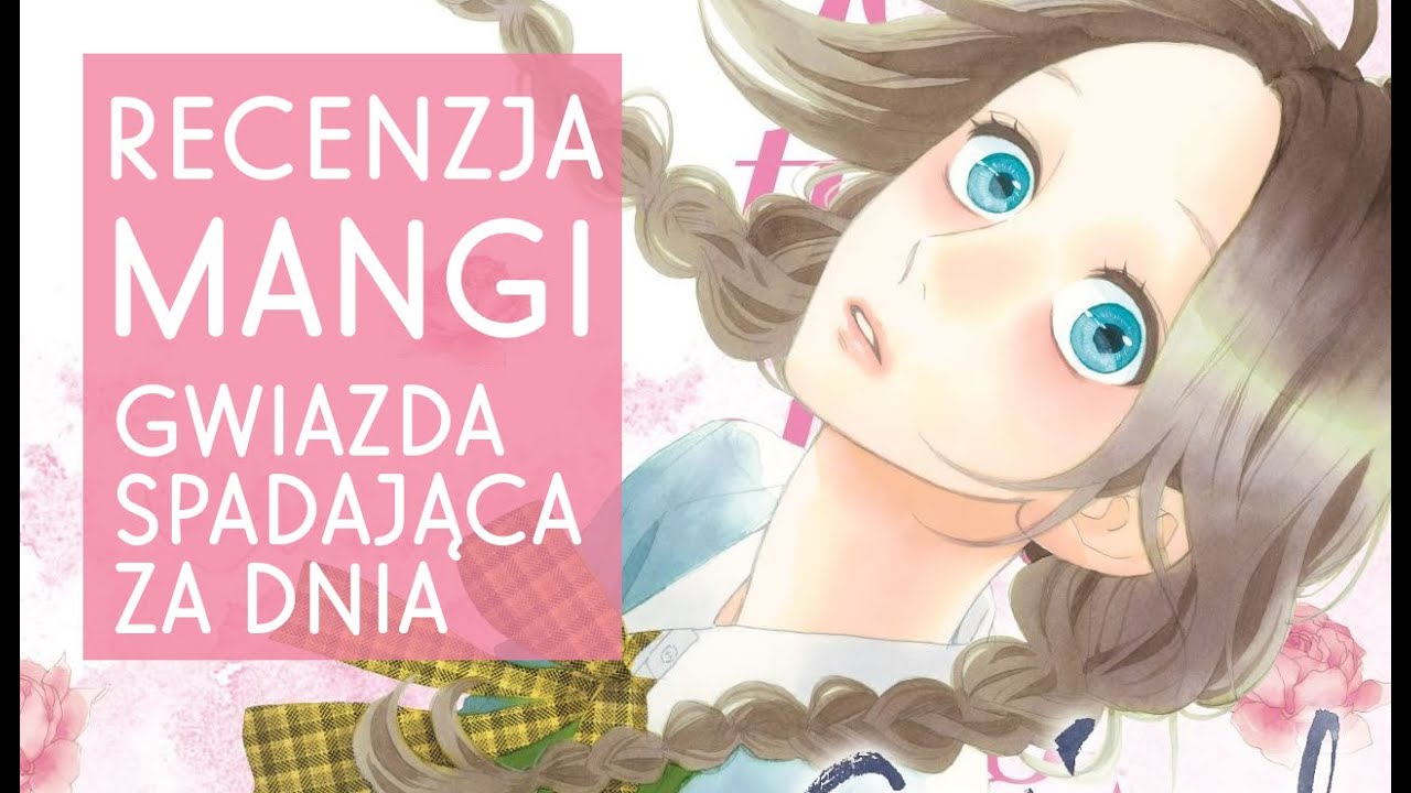 Recenzja mangi: Hirunaka no Ryuuusei | Gwiazda spadająca za dnia