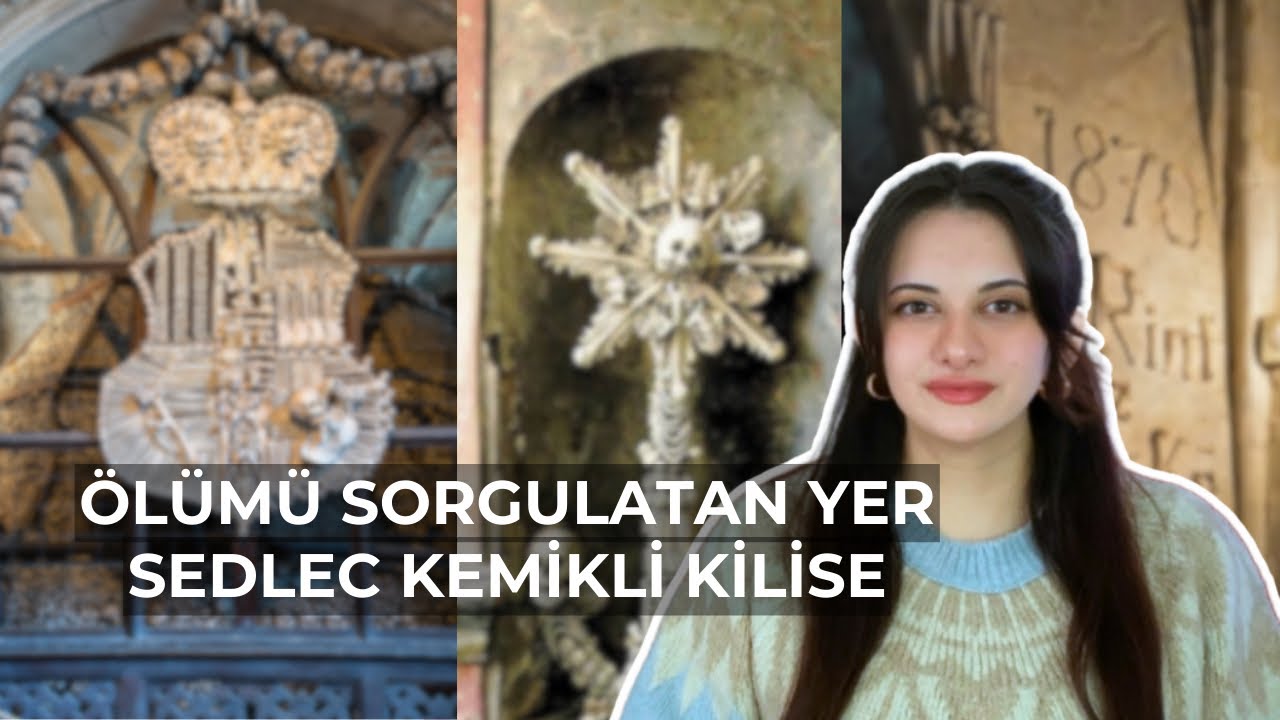 İNSAN KEMİKLERİNDEN OLUŞAN SEDLEC KEMİKLİ KİLİSE | SEDLEC OSSUARY | Tuğba Işık