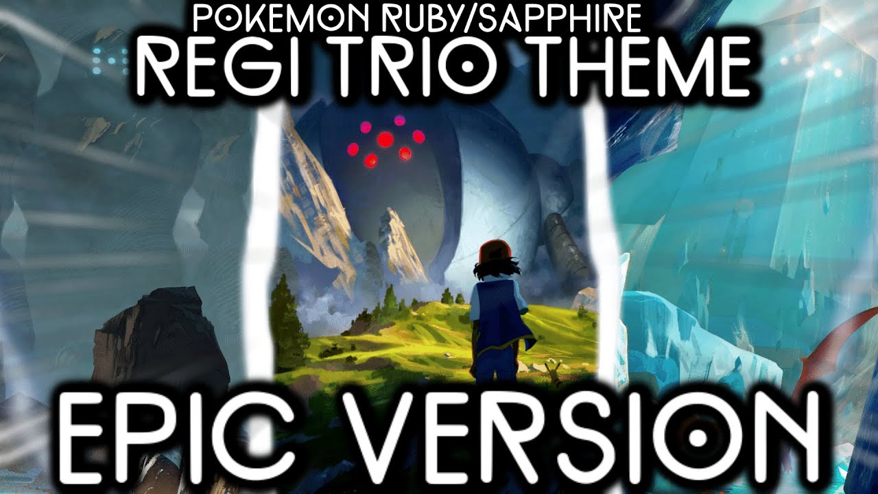Regi Trio Battle Theme but it's EPIC | Pokemon Ruby/Sapphire EPIC VERSION/REMIX