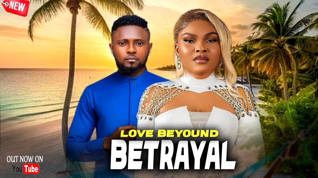 LOVE BEYOUND BETRAYAL - A MUST WATCH SUPER INTERESTING STORY FOR ALL LADIES - MAURICE, SARIAN 2026