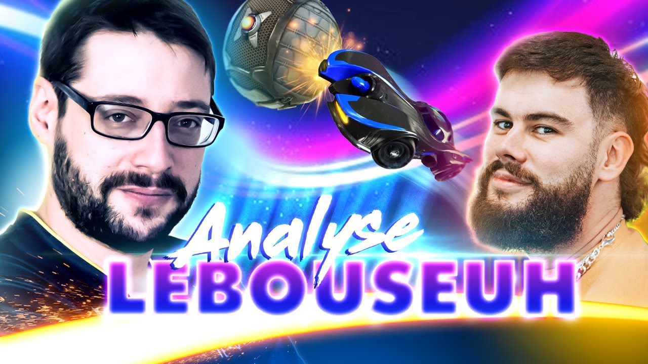 QUEL EST LE VRAI NIVEAU DE LEBOUSEUH? (ANALYSE ROCKET LEAGUE)
