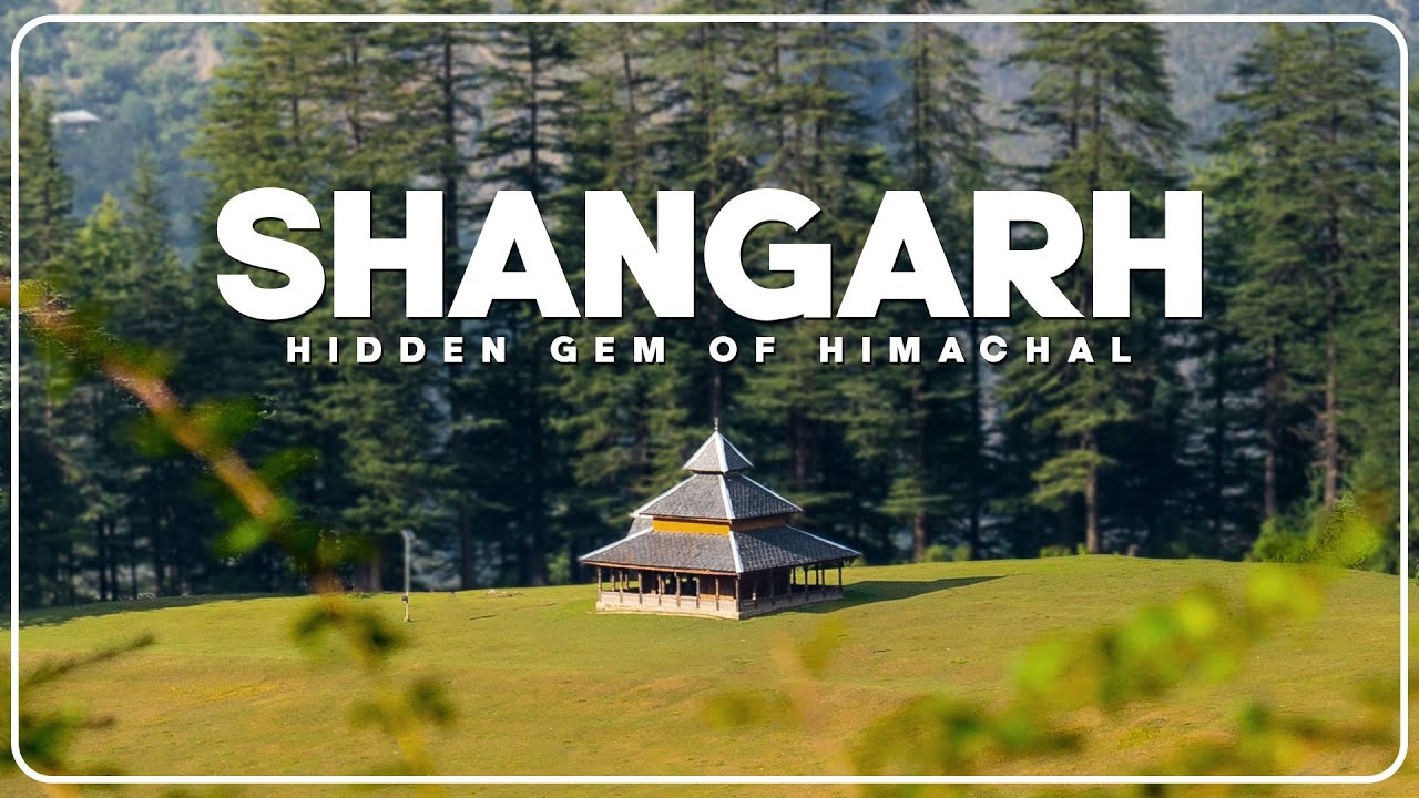 Hidden gem of Himachal - #Shangarh | Mini Switzerland | Meadow of Sainj Valley