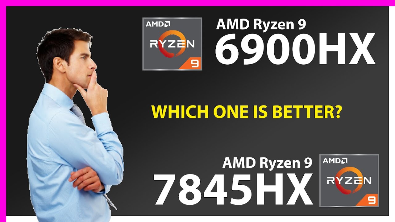AMD Ryzen 9 6900HX vs AMD Ryzen 9 7845HX Technical Comparison