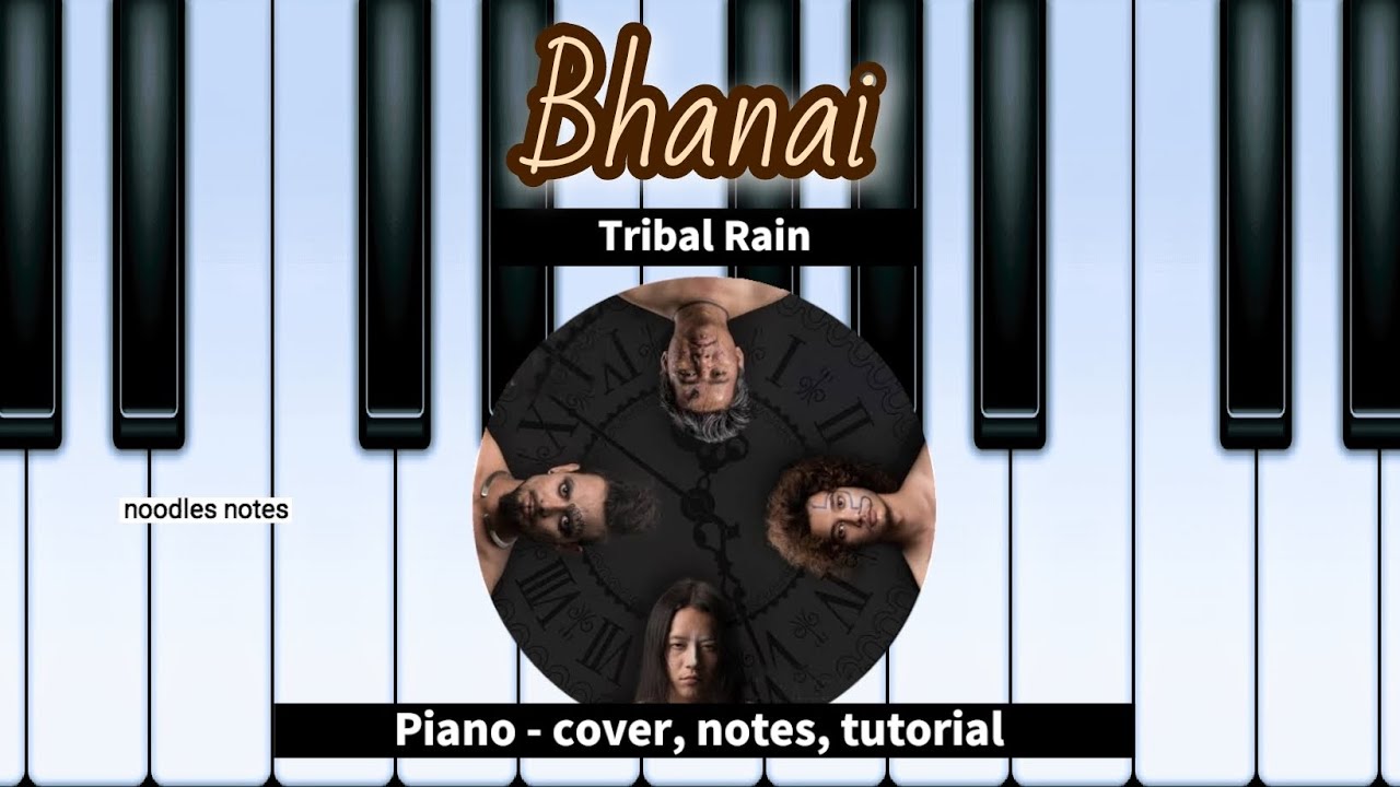 BHANAI - Tribal Rain || PIANO - cover, notes, tutorial, instrumental