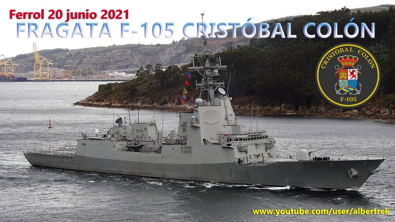 Armada Española.  FRAGATA F 105 Cristóbal Colón.  FERROL 20 junio 2021