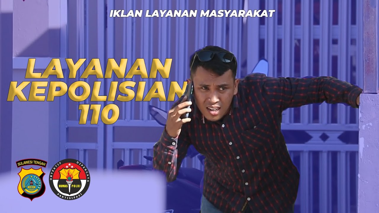 IKLAN LAYANAN MASYARAKAT ( LAYANAN KEPOLISIAN 110 WILAYAH HUKUM POLDA SULTENG)