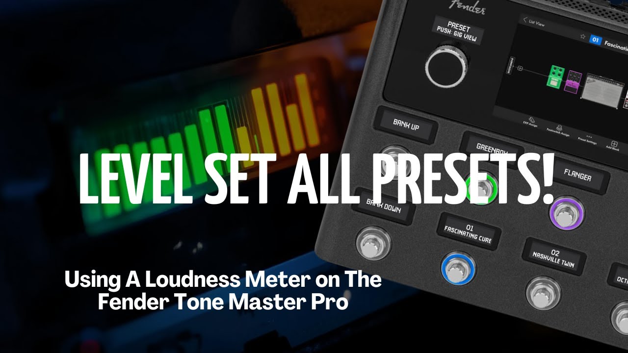 Leveling Fender Tone Master Pro Presets with Orban Loudness Meter | Consistent Guitar Tone
