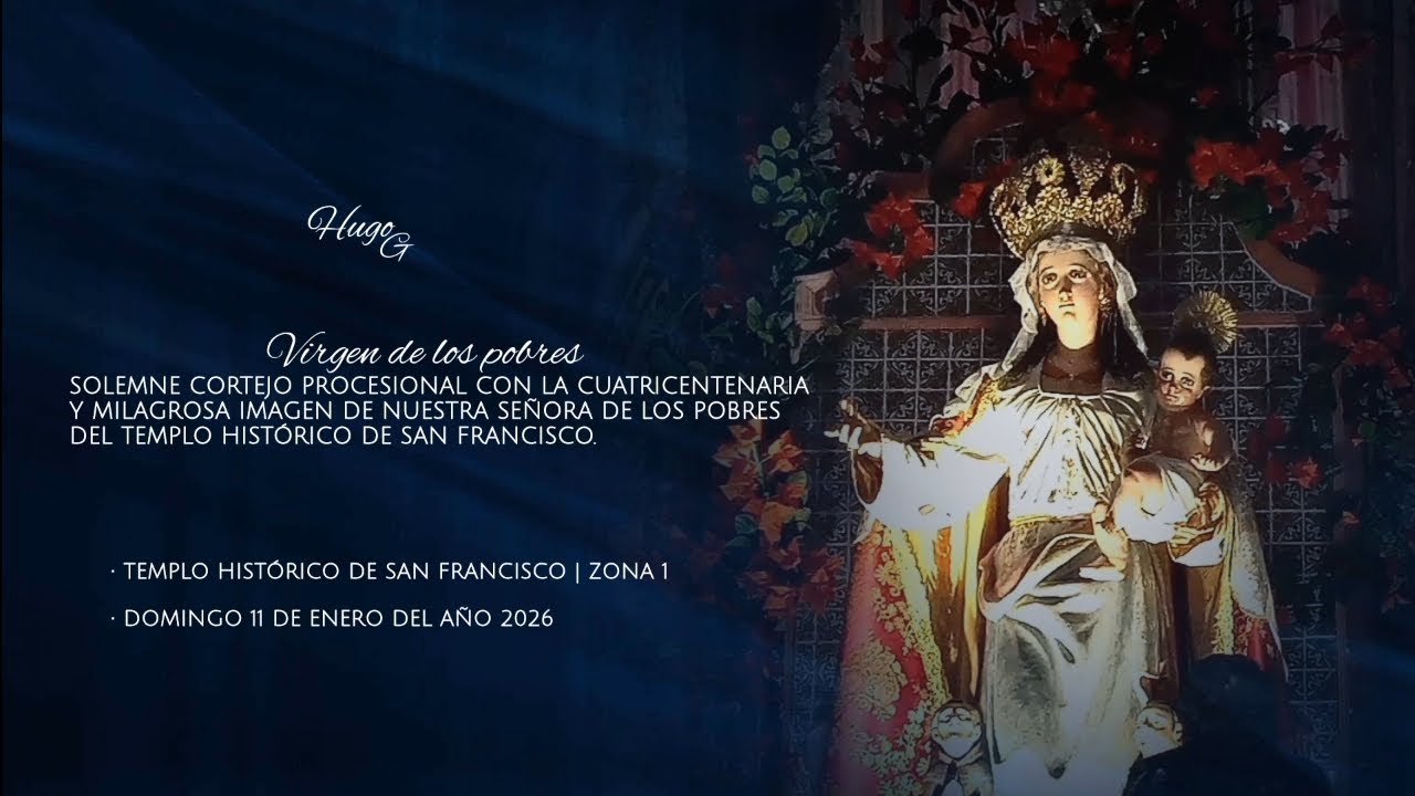 Salida del cortejo procesional de nuestra señora de los pobres. Templo histórico de San Francisco 
