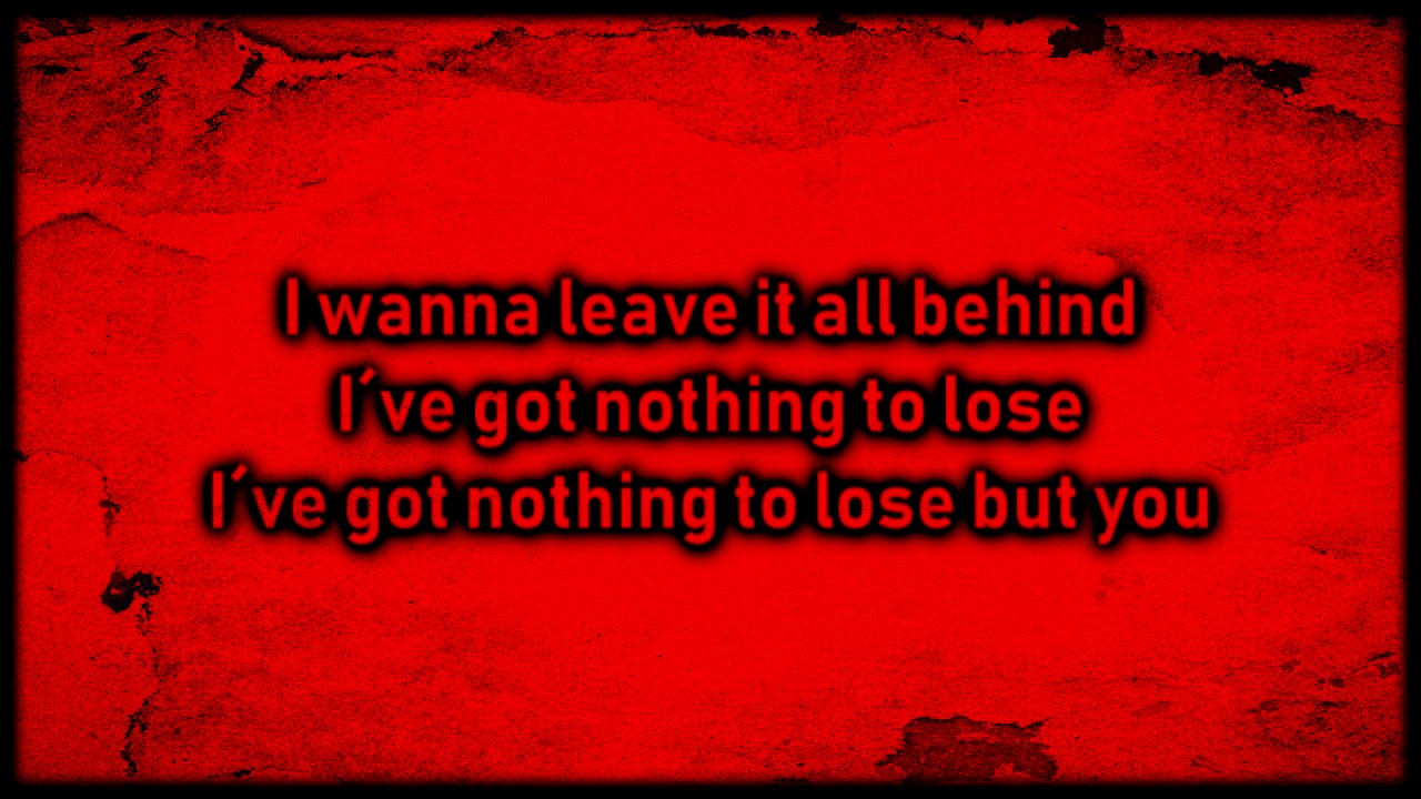 Three Days Grace - Nothing To Lose But You [Lyrics on screen]