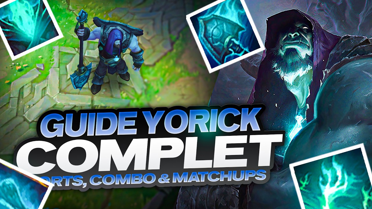 COMPLETE YORICK GUIDE: ABILITIES, STRENGTHS, COMBOS & 1 GAME TO LEARN HOW TO SMURF (Wapoosa - RAN...