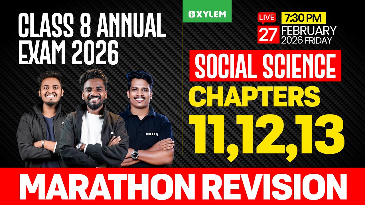 Class 8 Annual Exam 2026 : Social Science | Chapters - 11,12,13 | Xylem Class 8