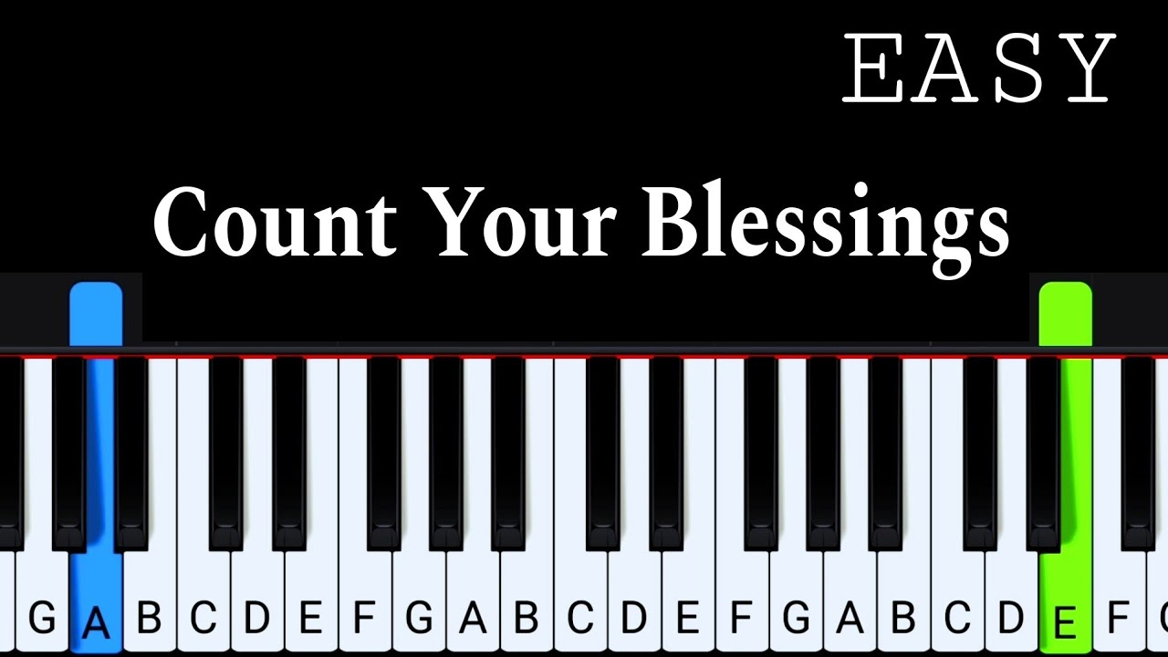 Count Your Blessings - Easy Piano Tutorial