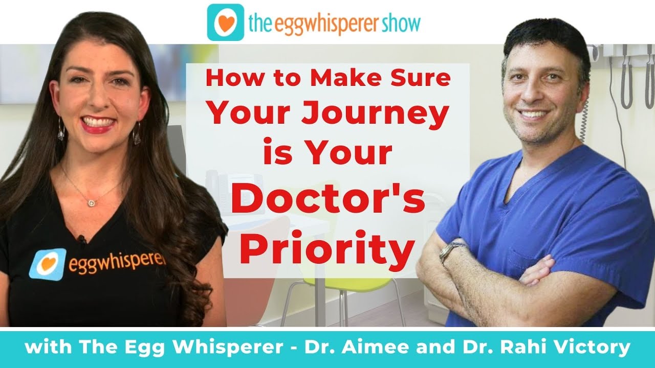 How to Make Sure Your Fertility Journey is Your Doctor's Priority with Dr. Rahi Victory