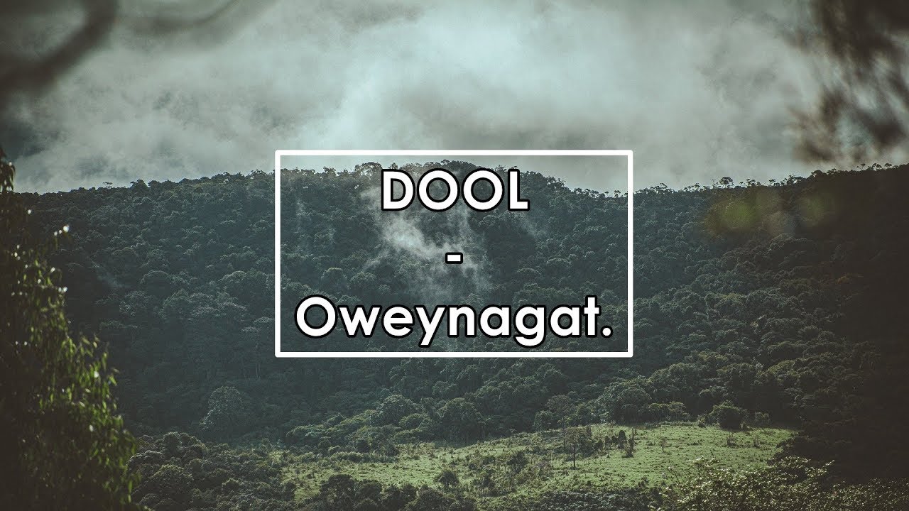 DOOL - Oweynagat (Lyrics / Letra)