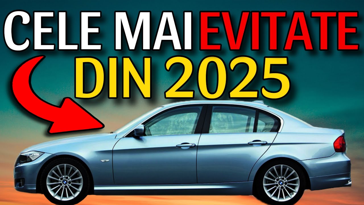 TOP 10 Mașini de EVITAT &icirc;n 2025! Nu Face ACEASTĂ Greșeală!