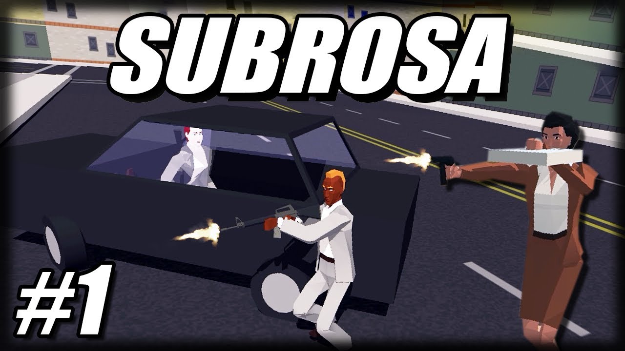 Jogando SUBROSA Alpha 27A - Ep 1 - Uma Carreira de Bons Neg&oacute;cios!
