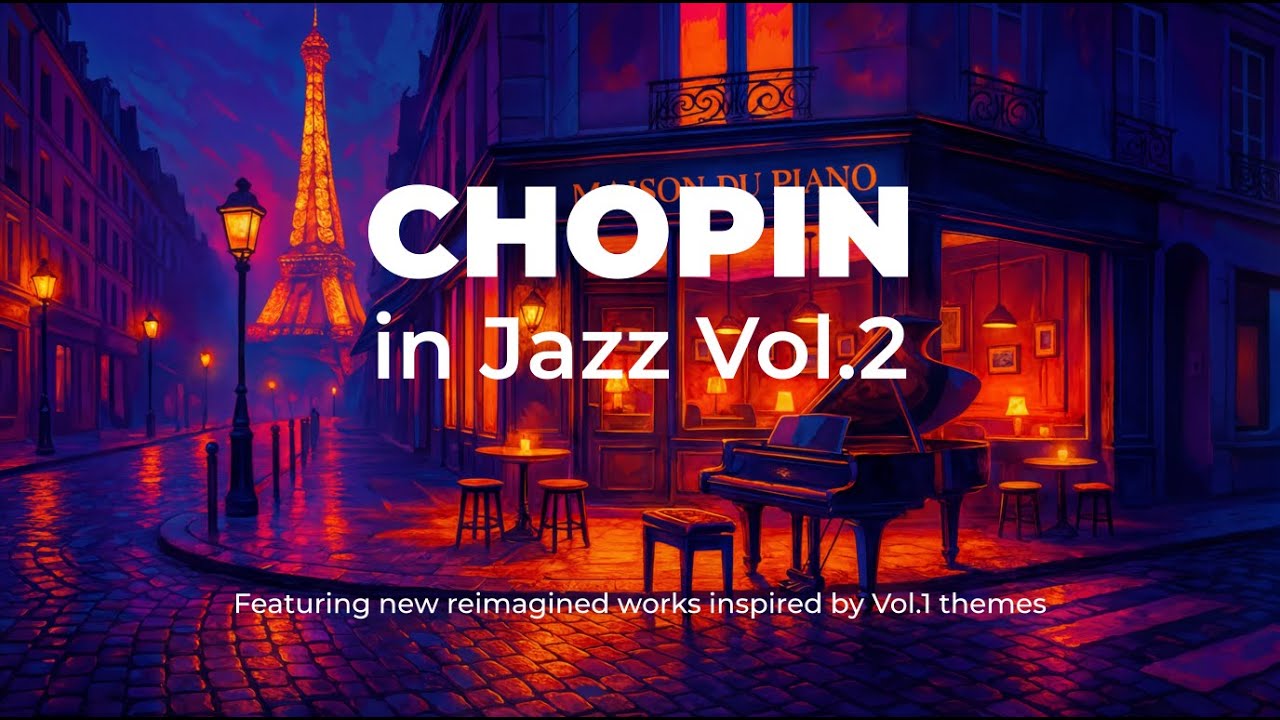 Chopin in Jazz Vol.2 – Переосмысленные джазовые фортепианные интерпретации на основе тем Шопена