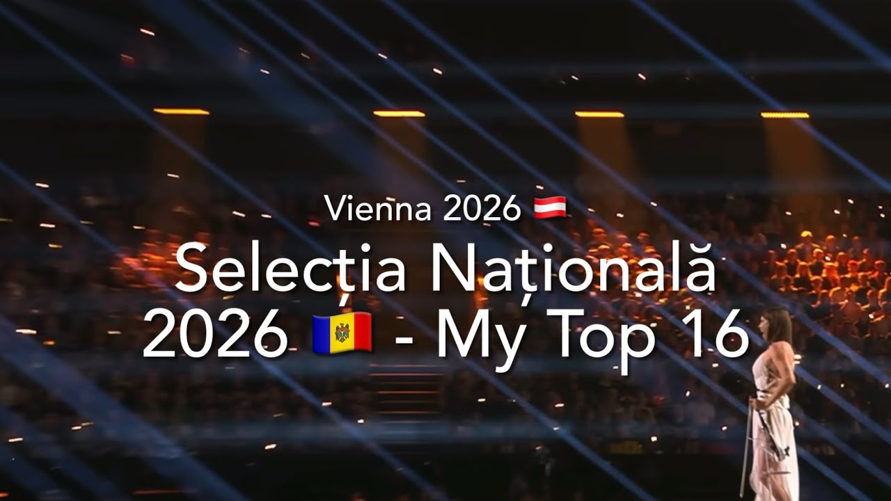 Selecția Națională 2026 (Moldova) 🇲🇩 - My Top 16 