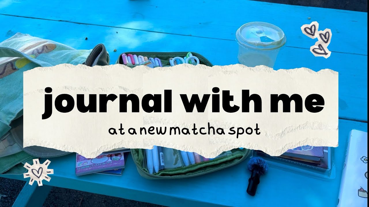 Journal with me at a new matcha spot!