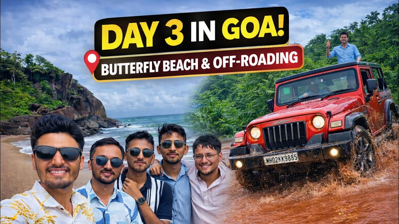 EP-7 Goa Day -3 | Butterfly Beach 🦋🌊 | Mahindra Thar & Tata Punch  Offroading |  