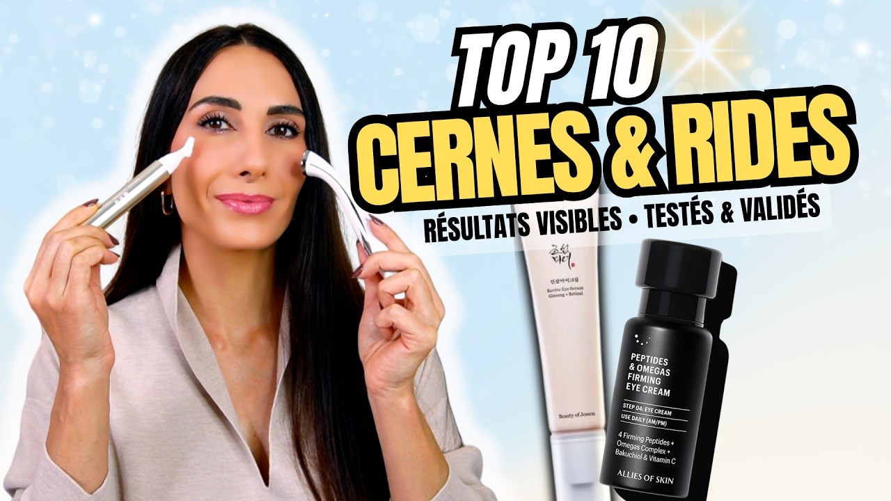 TOP CONTOUR DES YEUX 🌟 Cernes, Rides, Poches, Milium ce qui marche vraiment !