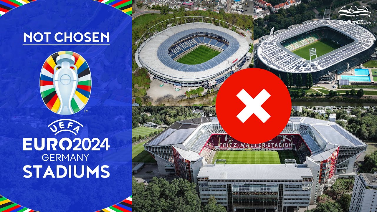 ❌🇩🇪 Not Chosen Euro 2024 Stadiums
