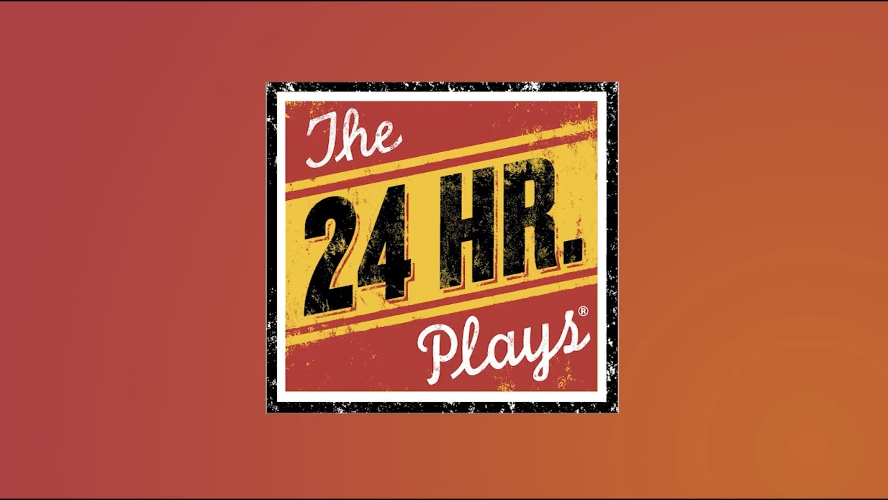 Welcome to The 24 Hour Plays
