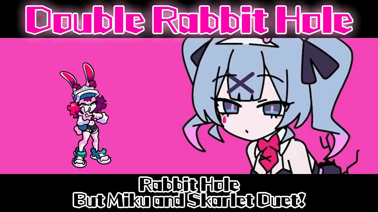 Double Rabbit Hole / Rabbit Hole but Miku and Skarlet Duet! (FNF Cover)