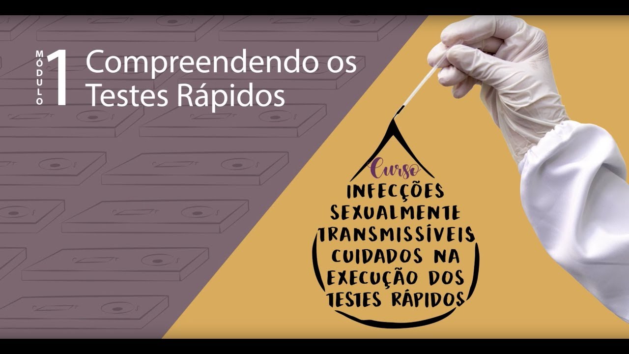 IST - Cuidados na execu&ccedil;&atilde;o dos testes r&aacute;pidos - M&oacute;dulo 1