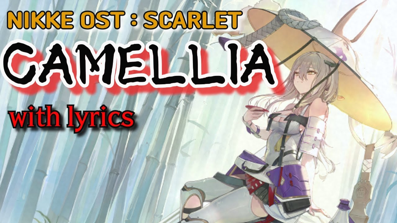 카멜리아 Camellia - (ex.Camilla)- 니케 홍련 테마곡 가사, 의역 NIKKE ニケscarlet lyrics 紅蓮