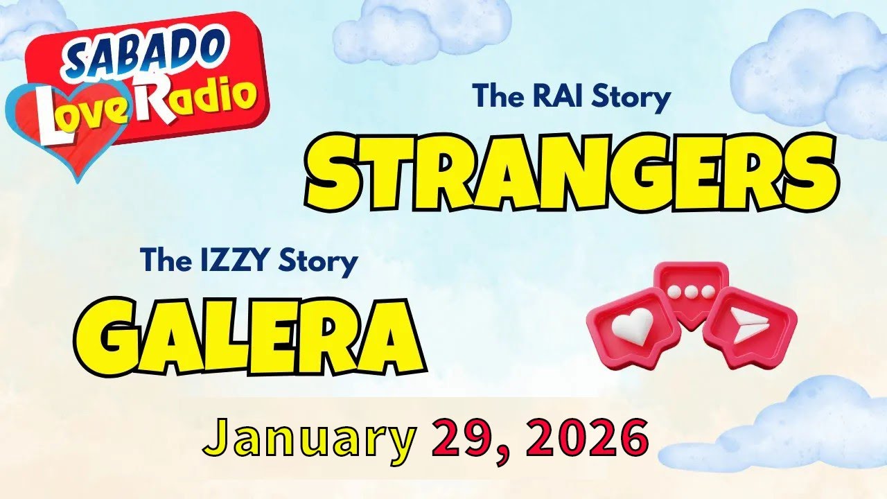 GALERA - IZZY _ STRANGERS - RAI _ Tagalog Love Story _ BLS New Upload 2026