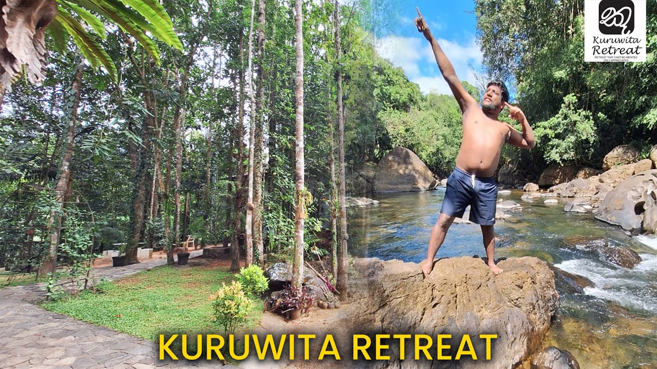 නිවාඩුව ගත කරන්න ගග අයිනේ සුපිරි තැනක් 🚣🏻🌳 | Kuruwita Retreat