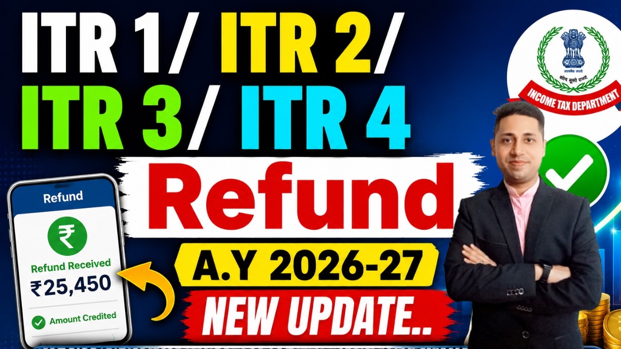 ITR Refund A.Y. 2026-27 New Update | ITR 1, ITR 2, ITR 3, ITR 4 Refund Started? Check Refund Status