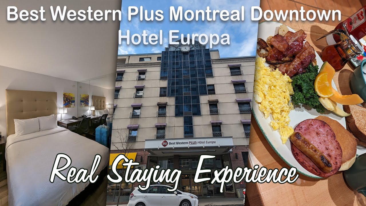 Best Western Plus Montreal Downtown - Hotel Europa | Staying Experience