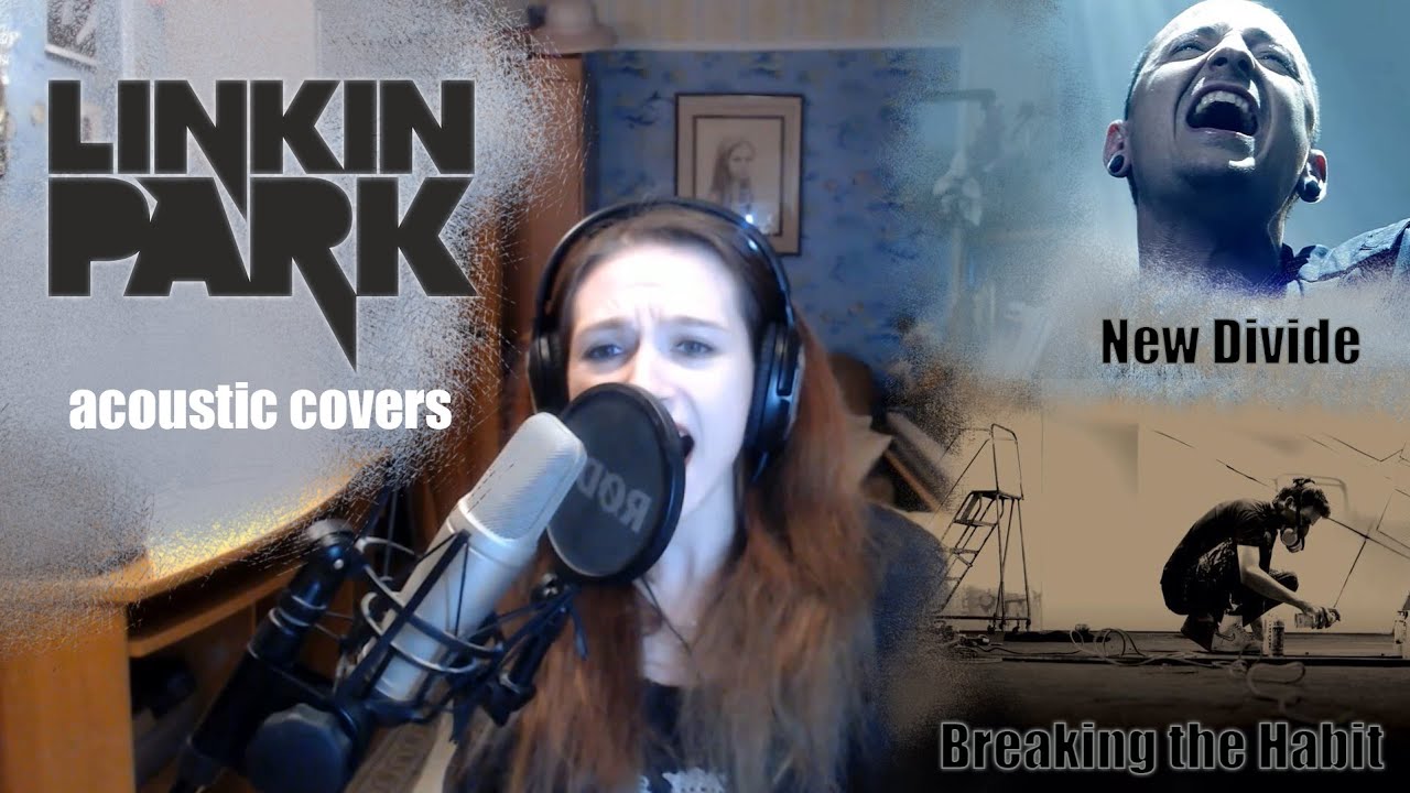 Linkin Park - Breaking the Habit vs. New Divide (acoustic cover)