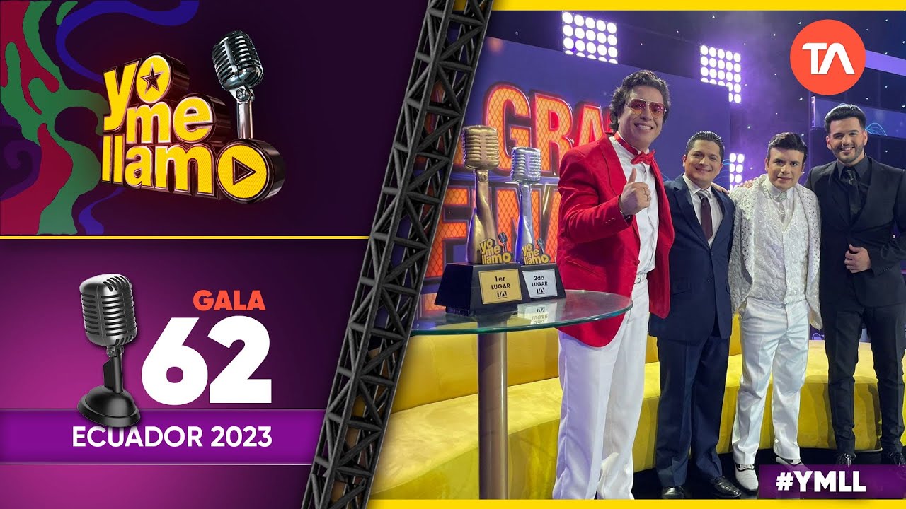 Gala 62 Gran Final Yo me llamo #YMLL