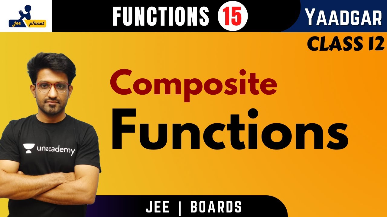 Functions 15 | Composite Functions | Yaadgar Series | Aman Malik | JEE Planet